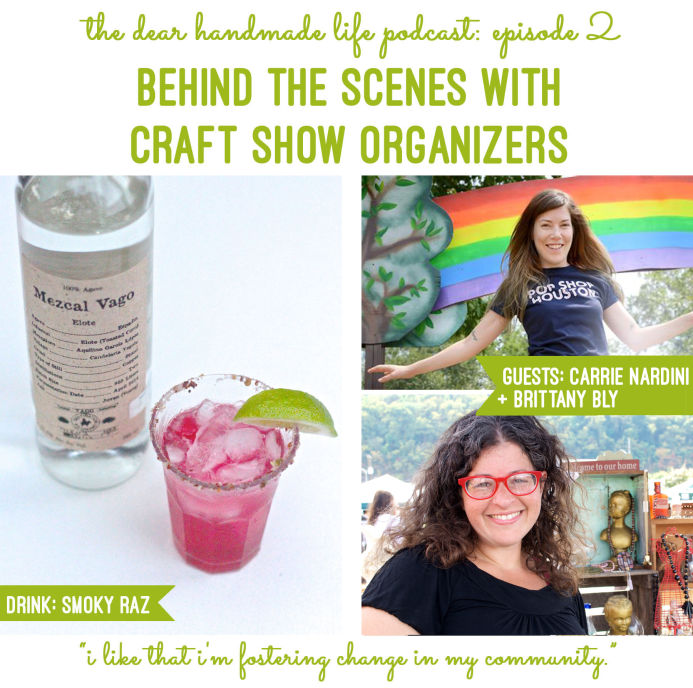 2-behind-the-scenes-with-craft-shows-organizers-with-carrie-nardini-and-brit-charek-on-the-dear-handmade-life-podcast-copy