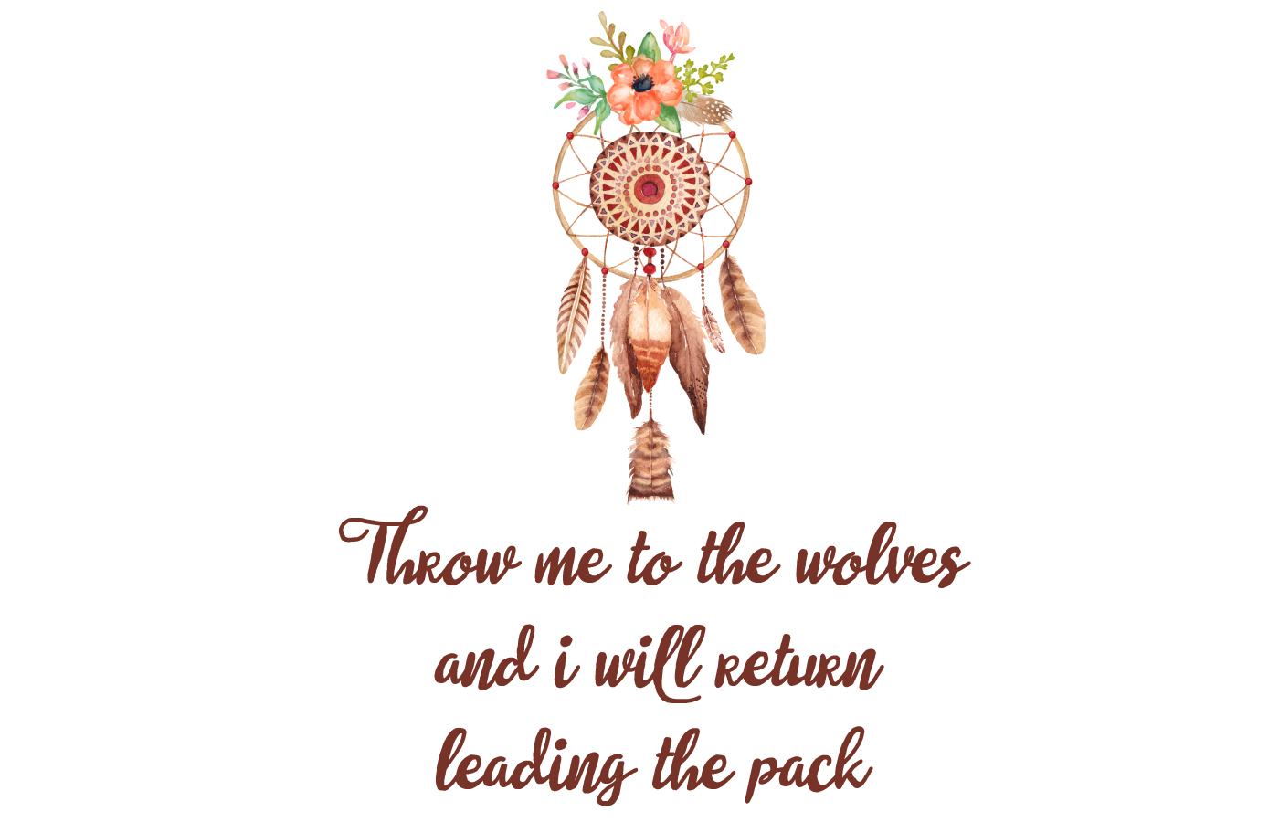 throw me to the wolves dreamcatcher printable