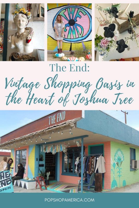 The End Vintage Shopping Oasis in the Heart of Joshua Tree