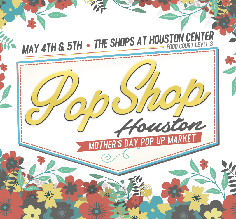 mothers day pop up market at the shops at houston center