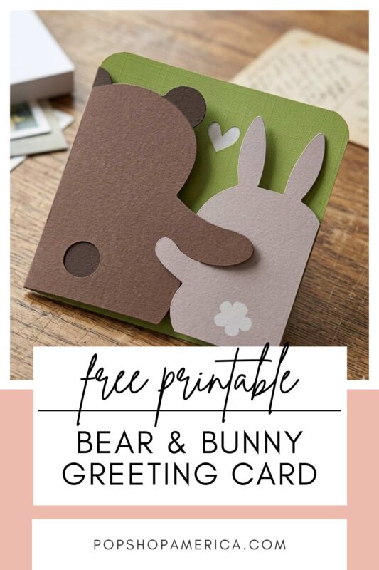 free printable bear and bunny card pop shop america