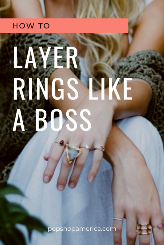 how to layer rings jewelry idea pop shop america