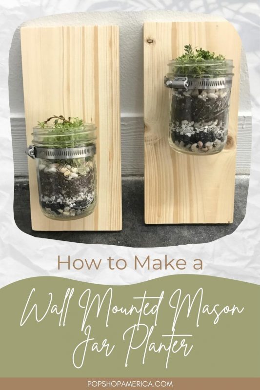 How to Make a Wall Mounted Mason Jar Planter