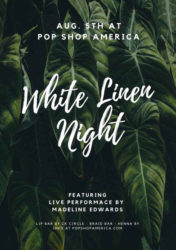 White Linen Night Pop Shop America Aug. 5th 2017