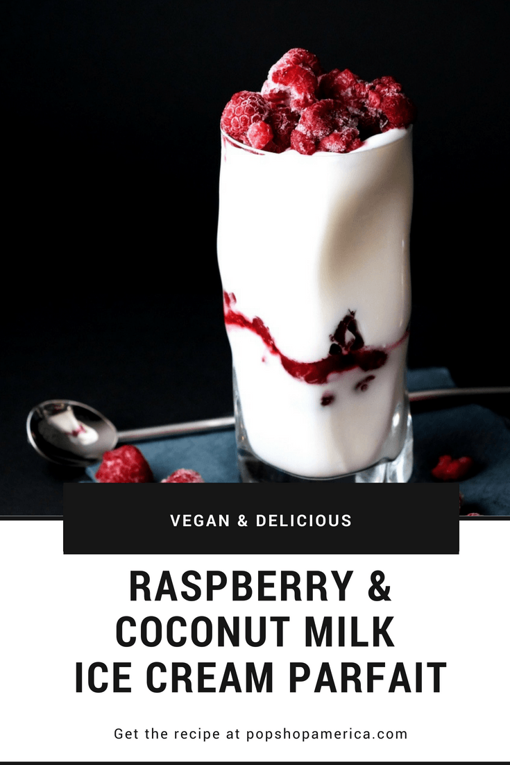 Vegan coconut milk ice cream raspberry parfait