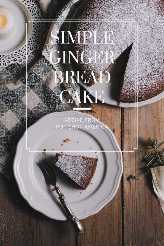 simple gingerbread cake recipe pop shop america