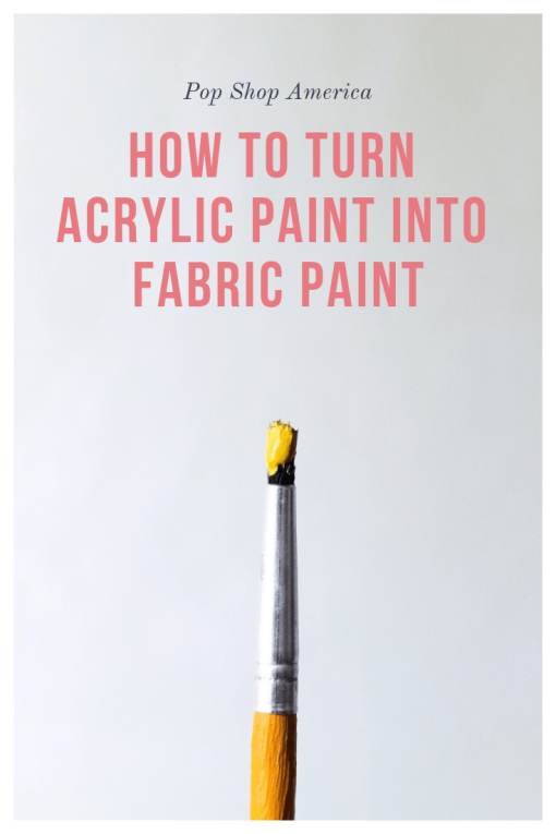 How To Turn Acrylic Paint Into Fabric Paint – Pop Shop America