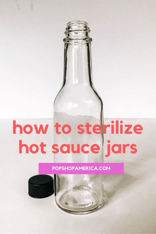 how to sterilize hot sauce jars feature pop shop america