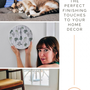 how to add the perfect finishing touches to your home decor