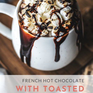 french hot chocolate recipe with toasted marshmallows