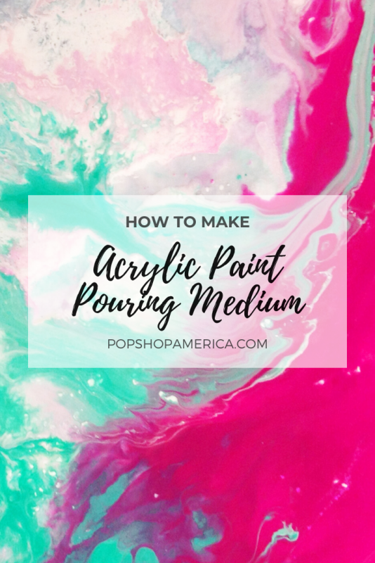 how to make acrylic paint pouring medium