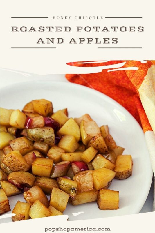 honey chipotle roasted potatoes and apples